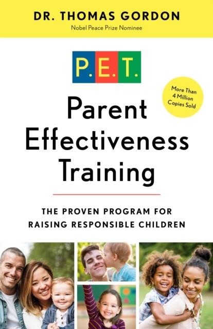 PARENT EFFECTIVENESS TRAINING: THE PROVEN PROGRAM FOR RAISING RESPONSIBLE CHILDREN | 9780609806937 | THOMAS GORDON