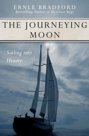 THE JOURNEYING MOON | 9781497637917 | ERNLE BRADFORD