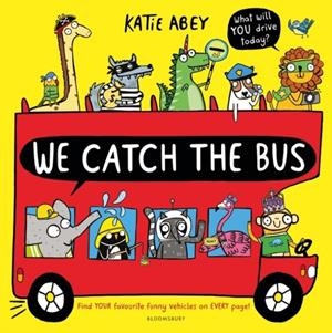 WE CATCH THE BUS | 9781526607195 | KATIE ABEY