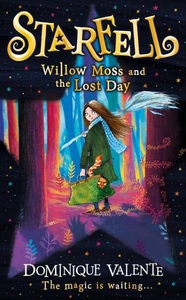 STARFELL 01: WILLOW MOSS AND THE LOST DAY  | 9780008308407 | DOMINIQUE VALENTE