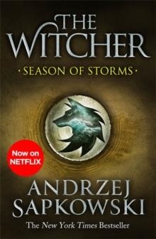 SEASON OF STORMS: A NOVEL OF THE WITCHER | 9781473231139 | ANDRZEJ SAPKOWSKI