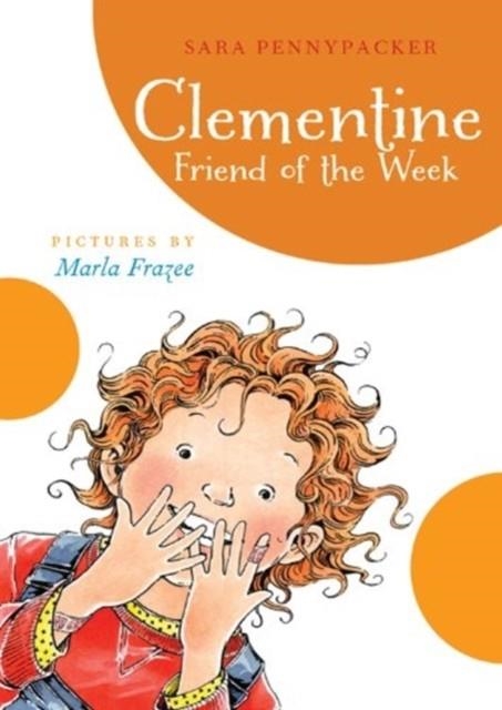 CLEMENTINE 04  FRIEND OF THE WEEK | 9781423115601 | SARA PENNYPACKER