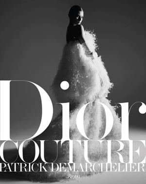 DIOR COUTURE | 9780847838028 | PATRICK DEMARCHELIER