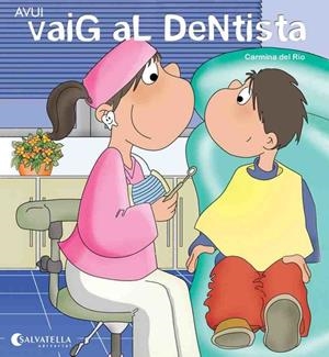 AVUI VAIG AL DENTISTA | 9788484127666