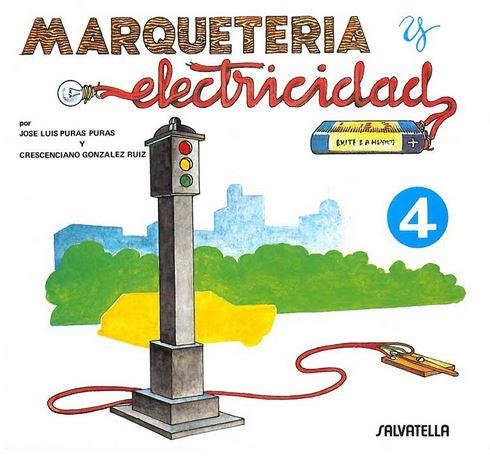 MARQUETERIA Y ELECTRICIDAD 4 | 9788472106543