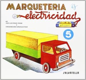 MARQUETERIA Y ELECTRICIDAD 5 | 9788472106550
