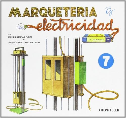 MARQUETERIA Y ELECTRICIDAD 7 | 9788472106574