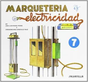 MARQUETERIA Y ELECTRICIDAD 7 | 9788472106574