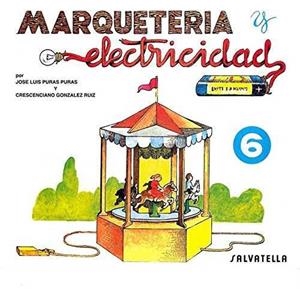 MARQUETERIA Y ELECTRICIDAD 6 | 9788472106567