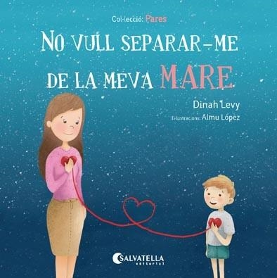NO VULL SEPARAR-ME DE LA MEVA MARE | 9788417091194