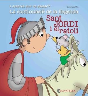 SANT JORDI I EL RATOLÍ-CONTINUACIÓ LLEGENDA | 9788484129349