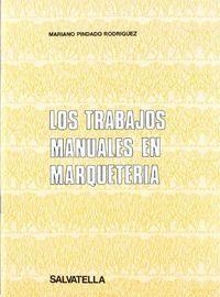 TRABAJOS MANUALES MARQUETERIA | 9788472102958