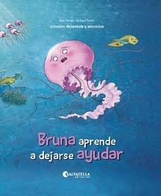 BRUNA APRENDE A DEJARSE AYUDAR | 9788417841263
