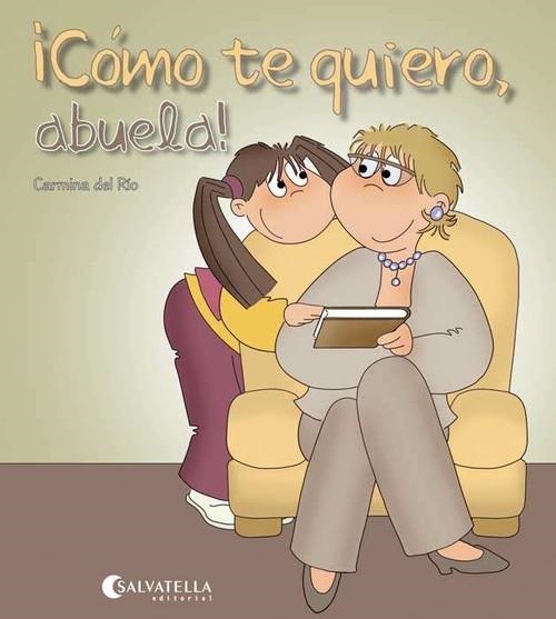 CÓMO TE QUIERO, ABUELA! | 9788484127314