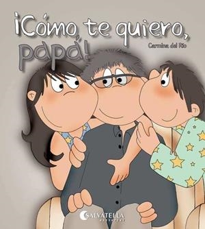 CÓMO TE QUIERO, PAPÁ! | 9788484126591