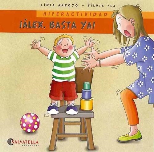 HIPERACTIVIDAD-ÁLEX,BASTA YA | 9788484125631