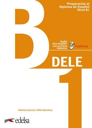 PREPARACIÓN AL DELE B1. LIBRO DEL ALUMNO | 9788490816721 | MÓNICA MARÍA GARCÍA-VIÑÓ SÁNCHEZ