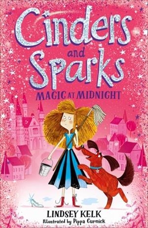 CINDERS AND SPARKS 01: MAGIC AT MIDNIGHT | 9780008292119 | LINDSEY KELK