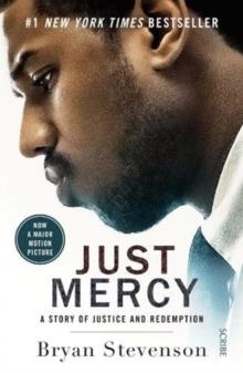 JUST MERCY (FILM TIE-IN EDITION) : A STORY OF JUSTICE AND REDEMPTION | 9781912854790 | BRYAN STEVENSON