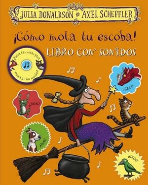 ¡CÓMO MOLA TU ESCOBA! LIBRO CON SONIDOS | 9788469627396