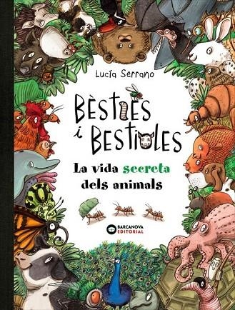 BÈSTIES I BESTIOLES, LA VIDA SECRETA DELS ANIMALS | 9788448947675