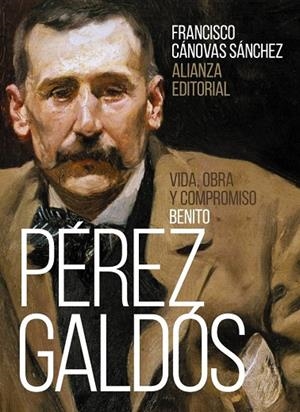BENITO PÉREZ GALDÓS: VIDA, OBRA Y COMPROMISO | 9788491816638