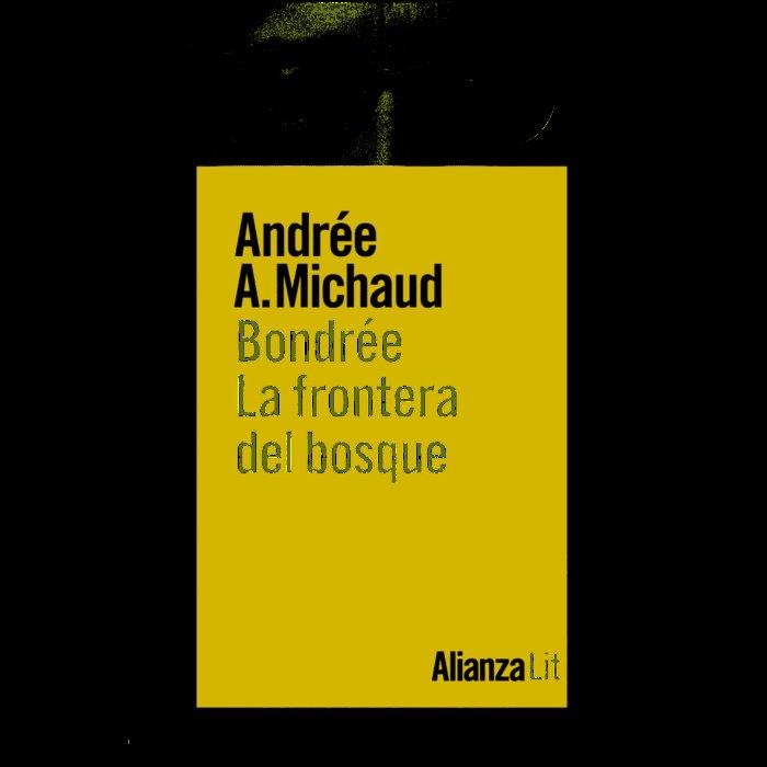 BONDRÉE. LA FRONTERA DEL BOSQUE | 9788491814030