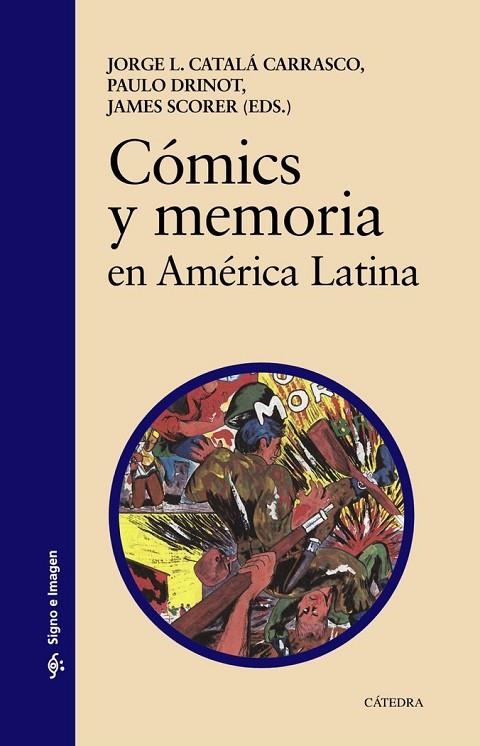 CÓMICS Y MEMORIA EN AMÉRICA LATINA | 9788437640594 | CATALÁ CARRASCO, JORGE L.;DRINOT, PAULO;SCORER, JAMES