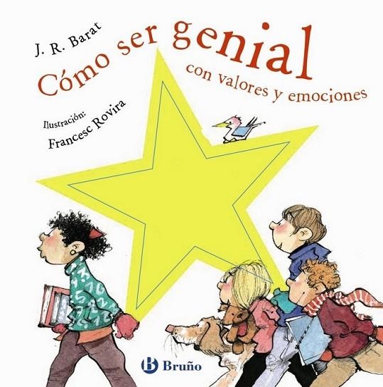 CÓMO SER GENIAL CON VALORES Y EMOCIONES | 9788469626498 | J. R. BARAT
