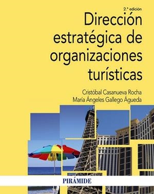 DIRECCIÓN ESTRATÉGICA DE ORGANIZACIONES TURÍSTICAS | 9788436840759