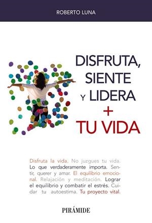 DISFRUTA, SIENTE Y LIDERA + TU VIDA | 9788436842166