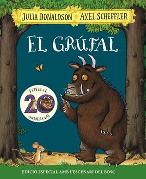 EL GRÚFAL. EDICIÓ ESPECIAL 20 ANIVERSARI | 9788499062853