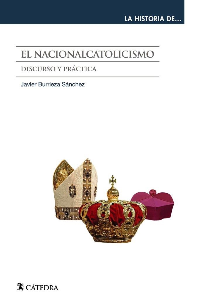 EL NACIONALCATOLICISMO | 9788437640563 | JAVIER BURRIEZA SÁNCHEZ