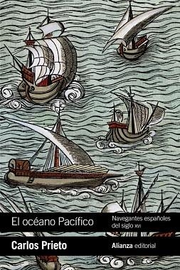 EL OCÉANO PACÍFICO: NAVEGANTES ESPAÑOLES DEL SIGLO XVI | 9788491814986