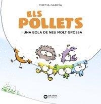 ELS POLLETS I UNA BOLA DE NEU MOLT GROSSA | 9788448949488