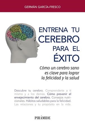 ENTRENA TU CEREBRO PARA EL ÉXITO | 9788436841985