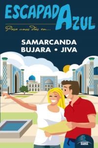 ESCAPADA AZUL SAMARCANDA, BUJARA Y JIVA | 9788415847908