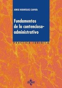 FUNDAMENTOS DE LO CONTENCIOSO-ADMINISTRATIVO | 9788430976980