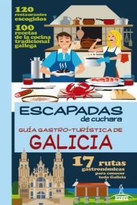 GUÍA GASTRO - TURÍSTICA DE GALICIA | 9788415847434