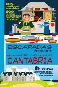 GUÍA GASTRO -TURÍSTICA DE CANTABRIA | 9788415847441