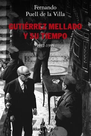 GUTIÉRREZ MELLADO Y SU TIEMPO, 1912-1995 | 9788491817871