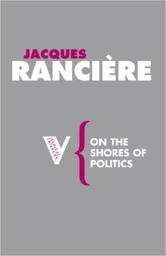 ON THE SHORES OF POLITICS | 9781844675777 | JACQUES RANCIERE