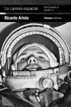LA CARRERA ESPACIAL: DEL SPUTNIK AL APOLLO 11 | 9788491815204