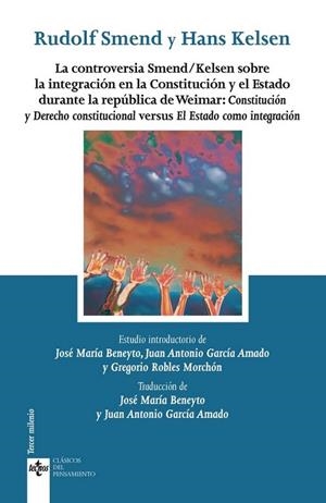 LA CONTROVERSIA SMEND/KELSEN SOBRE LA INTEGRACIÓN EN LA CONSTITUCIÓN Y EL ESTADO DURANTE LA REPÚBLICA DE WEIMAR | 9788430976416