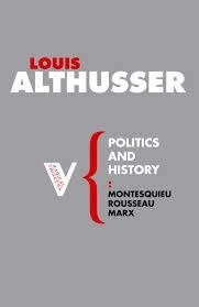 POLITICS AND HISTORY: MONTESQUIEU ROUSSEAU MARX | 9781844675722 | LOUIS ALTHUSSER