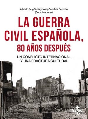 LA GUERRA CIVIL ESPAÑOLA 80 AÑOS DESPUÉS | 9788430976096