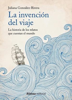 LA INVENCIÓN DEL VIAJE | 9788491814627