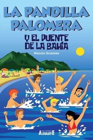 LA PANDILLA PALOMERA Y EL PUENTE DE LA BAHIA | 9788417368883