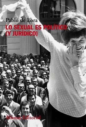 LO SEXUAL ES POLÍTICO (Y JURÍDICO) | 9788491815976