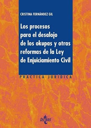 LOS PROCESOS PARA EL DESALOJO DE LOS OKUPAS Y OTRAS REFORMAS DE LA LEY DE ENJUICIAMIENTO CIVIL | 9788430976638